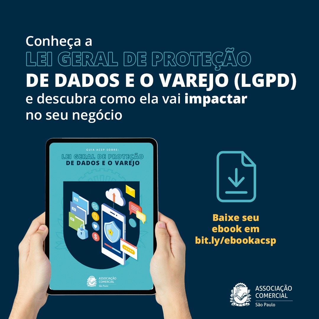 Conheça a Lei Geral de Proteção de Dados (LGPD) e descubra como ela vai impactar no seu negócio